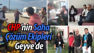 CHP'nin saha çözüm ekipleri Geyve'de
