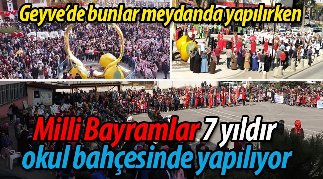 Geyve'de Milli Bayramlar 7 yıldır meydanda yapılmıyor