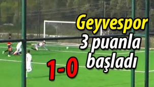 Geyvespor lige 3 puanla başladı