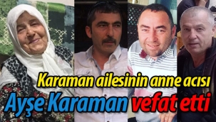 Karaman ailesinin anne acısı