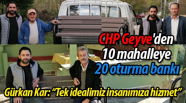 CHP Geyve'den 10 mahalleye 20 adet oturma bankı