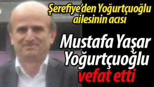 Yoğurtçuoğlu ailesinin acısı