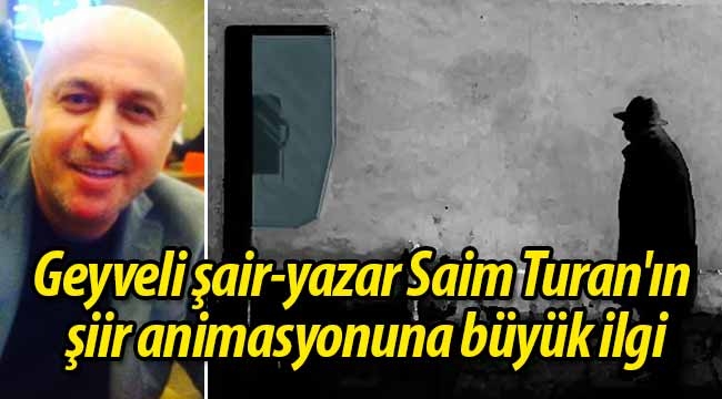 Saim Turan'ın şiir animasyon videosuna büyük ilgi