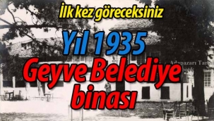 Yıl 1935, Geyve Belediye binası
