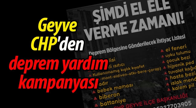 Geyve CHP'den deprem yardım kampanyası