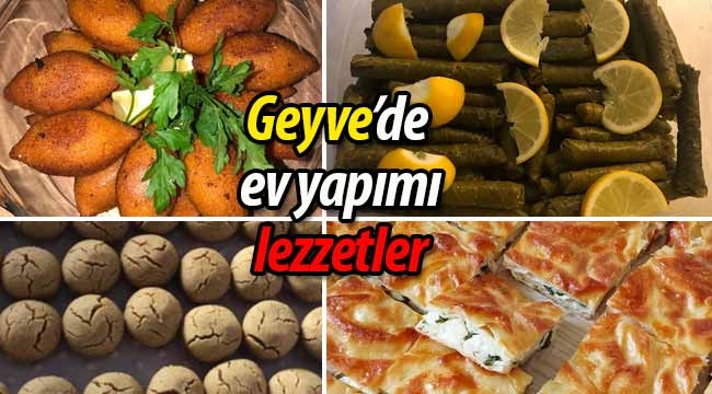 Geyve'de ev yapımı lezzetler