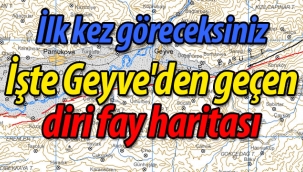 İşte Geyve'den geçen diri fay haritası