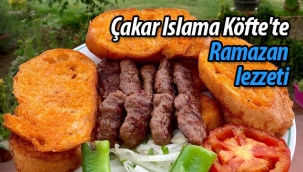 Çakar Islama Köfte'te Ramazan lezzeti