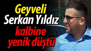 Geyveli genç Serkan Yıldız kalbine yenik düştü