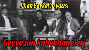 İlhan Baykal'ın yazısı; "Geyve'nin kahvehaneleri"