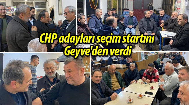 CHP adayları seçim startını Geyve'den verdi