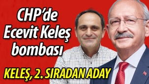 CHP'de Keleş bombası! 