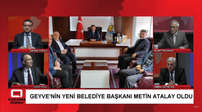 Geyve'nin gündemi bu akşam TV264'te