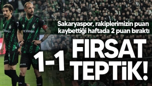 Sakaryaspor fırsat tepti! 1-1