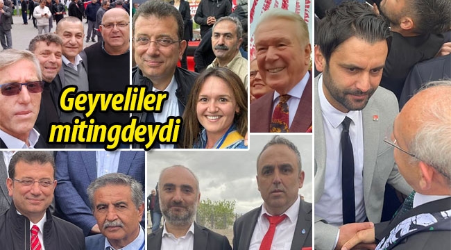 Geyveliler, Millet İttifakı mitingindeydi