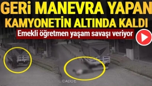 Kamyonetin çarptığı emekli öğretmen yoğun bakımda