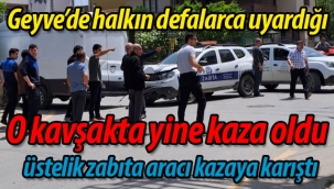 Tedbir alınmayan kavşakta zabıta aracı kaza yaptı