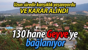 130 hane Geyve'ye bağlanıyor!