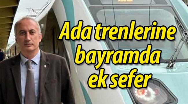 Ada trenlerine bayramda ek sefer