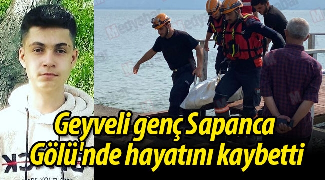 Geyveli genç Sapanca Gölü'nde hayatını kaybetti