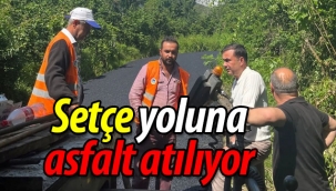 Setçe yoluna asfalt atılıyor