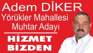 Adem Diker, muhtar adaylığını açıkladı