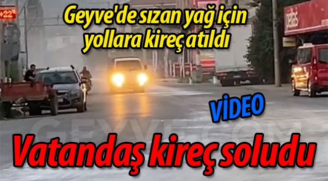 Geyve'de vatandaş kireç soludu