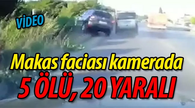 Makas faciası kamerada: 5 ÖLÜ, 20 YARALI