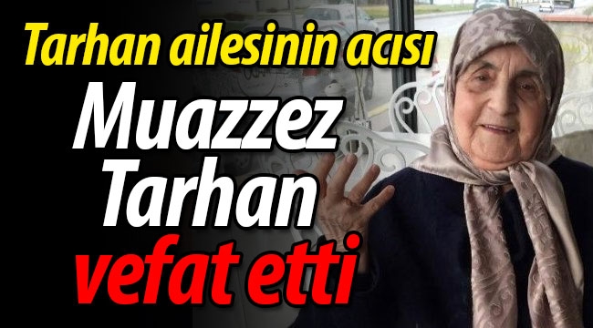 Muazzez Tarhan vefat etti