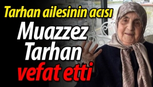 Muazzez Tarhan vefat etti