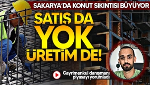 Sakarya'da emlak piyasasında sıkıntı büyüyor