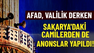Sakarya'daki camilerden de anonslar yapıldı!