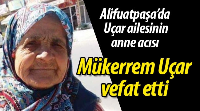 Uçar ailesinin anne acısı