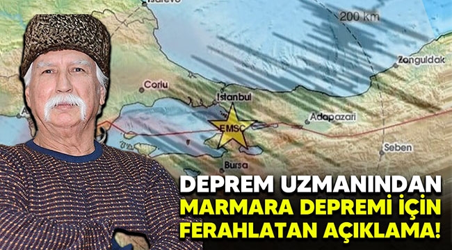 Deprem uzmanından Marmara depremi için ferahlatan açıklama!