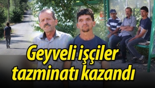 Geyveli işçiler tazminatı kazandı