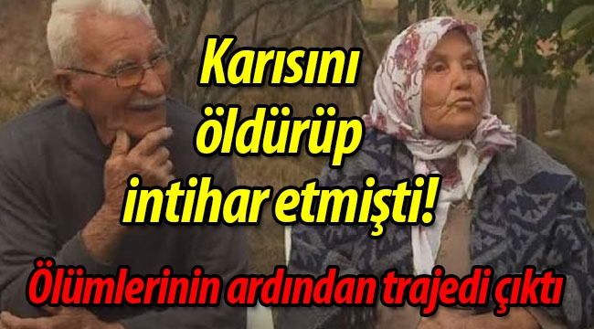 Karısını öldürüp intihar etmişti! Ölümlerinin ardından trajedi çıktı