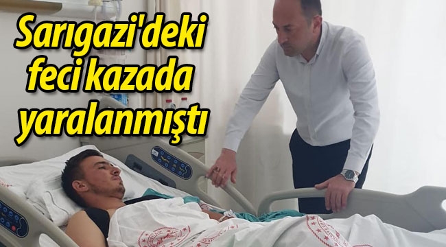 Sarıgazi'deki feci kazada yaralanmıştı