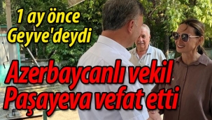 Azerbaycanlı Milletvekili Paşayeva vefat etti