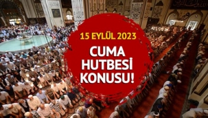 CUMA HUTBESİ KONUSU nedir?