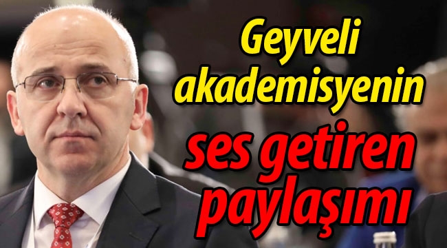 Geyveli akademisyenin ses getiren paylaşımı 