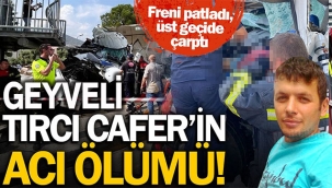 Geyveli genç Tırcının feci ölümü