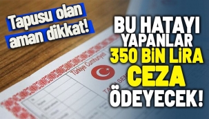 Tapusu olanlar büyük zarar edecek