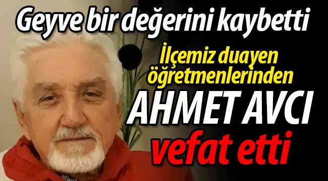 Ahmet Avcı hocamızı kaybettik!