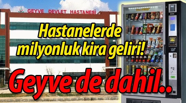 Hastanelerde milyonluk kira geliri!