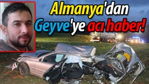 Almanya'dan Geyve'ye acı haber!