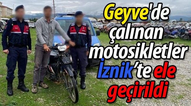 Geyve'de çalınan motosikletler İznik'te ele geçirildi