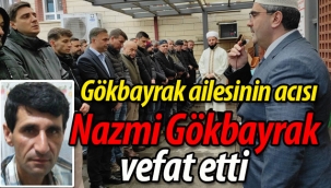 Nazmi Gökbayrak vefat etti