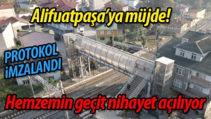 Alifuatpaşa'da hemzemin geçit nihayet açılıyor!