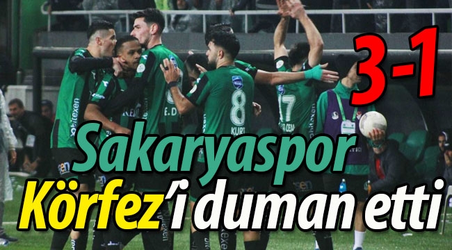 Sakaryaspor, Körfez'i duman etti: 3-1