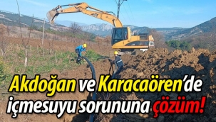 Akdoğan ve Karacaören'de içmesuyu sorununa çözüm!